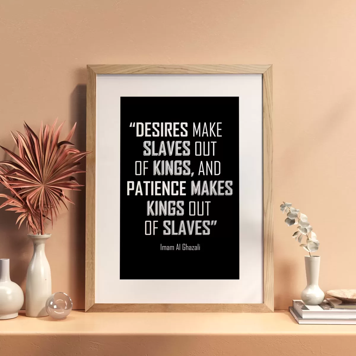 Patience makes kings out of slaves jpg The Sunnah Store